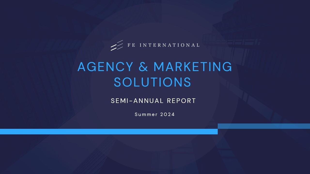 Agency and Marketing Solutions Summer Report 2024